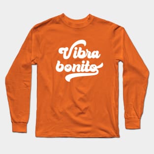 Vibra bonito Long Sleeve T-Shirt